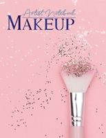 Makeup Artist Notebook: A Blank Practice Paper Workbook Makeup Looks for Professional Makeup Artists 1709827025 Book Cover