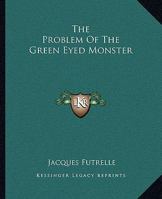 Problem Of The Green Eyed Monster 1419143093 Book Cover