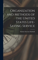 Organization and Methods of the United States Life-Saving Service 1016233779 Book Cover