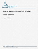 Federal Support for Academic Research 1480152862 Book Cover