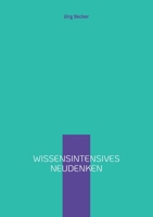 Wissensintensives Neudenken 3754374591 Book Cover