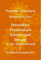 Interaktiv Französisch lehren und lernen in der Sekundarstufe I 1291327843 Book Cover