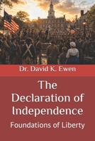 The Declaration of Independence: Foundations of Liberty B0H7694WRY Book Cover