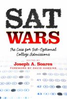 SAT Wars: The Case for Test-Optional College Admissions 0807752622 Book Cover