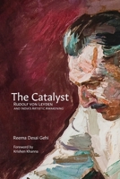 The Catalyst: Rudolf Von Leyden and India's Artistic Awakening 9354479782 Book Cover