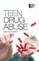 Teen Drug Abuse 0737749938 Book Cover