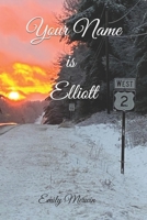Your Name is Elliott B09K1TWPSY Book Cover
