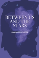 Between Us and the Stars 0578675471 Book Cover
