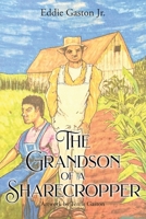 The Grandson of a Sharecropper B0DSJVSVXG Book Cover