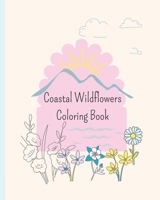 Coastal Wildflowers Coloring Book: A timeless collection of simple, abstract designs B0CQ49YJDR Book Cover