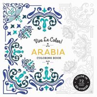 Vive Le Color! Arabia (Adult Coloring Book): Color In; De-stress (72 Tear-out Pages) 1419722530 Book Cover