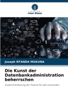 Die Kunst der Datenbankadministration beherrschen (German Edition) 6207613333 Book Cover