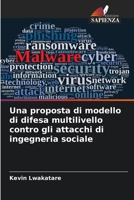Una proposta di modello di difesa multilivello contro gli attacchi di ingegneria sociale (Italian Edition) 6207542541 Book Cover