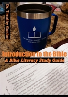 Introduction to the Bible: A Bible Literacy Study Guide B08SBCG237 Book Cover