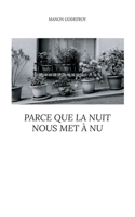 Parce que la nuit nous met à nu 2322459461 Book Cover