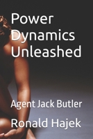 Power Dynamics Unleashed: Agent Jack Butler B0FC2T28KZ Book Cover