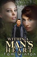 Within a Man's Heart 148274743X Book Cover