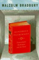 Dangerous Pilgrimages: Transatlantic Mythologies and the Novel 0670866253 Book Cover