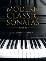 MODERN CLASSIC SONATAS: BOOK 16 1665507888 Book Cover