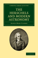 The Herschels and Modern Astronomy 1015930379 Book Cover
