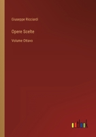 Opere Scelte: Volume Ottavo 3368204823 Book Cover