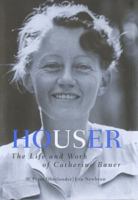 Houser: The Life and Work of Catherine Bauer 0774807210 Book Cover