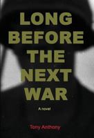 Long Before the Next War 0910291152 Book Cover