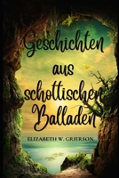 Geschichten aus schottischen Balladen (German Edition) B0F3P1BKZK Book Cover