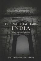 It’s Not That Hard, India B0GLFN4RJM Book Cover