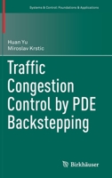 Traffic Congestion Control by PDE Backstepping 3031193458 Book Cover