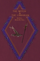 The Witch & The Librarian: Book #5: Beacon Call 1697791166 Book Cover