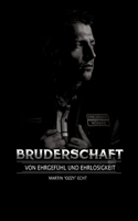 Bruderschaft: Von Ehrgefühl und Ehrlosigkeit 3384588967 Book Cover