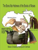 The Bona fide Hebrews of the Books of Moses 0797435484 Book Cover