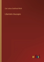 Libertatis Usucapio 3368027867 Book Cover