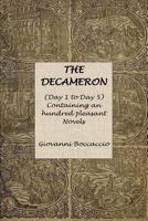 The Decameron: (day 1 to Day 5) Containing an Hundred Pleasant Novels 153549767X Book Cover