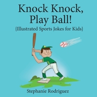Knock, Knock, Play Ball! 1532431791 Book Cover