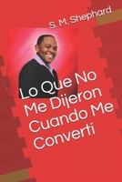 Lo Que No Me Dijeron Cuando Me Convert� B08BW79SZY Book Cover