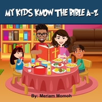 My Kids Know The Bible A-Z B0CP9YKG8X Book Cover