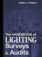 Handbook of Lighting Surveys and Audits 0849399726 Book Cover