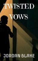 Twisted Vows B0FCDSSPR5 Book Cover