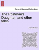 The Postman's Daughter, and other tales. 1241391149 Book Cover