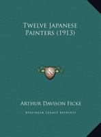 Twelve Japanese Painters 1104515504 Book Cover