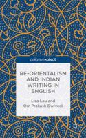 Re-Orientalism and Indian Writing in English 1137401559 Book Cover