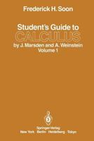 Student's Guide to Calculus by J. Marsden and A. Weinstein I: Vol 1 - 3 B06XJX9X5B Book Cover