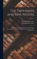 The Thousand and One Nights: Commonly Called in England, the Arabian Nights' Entertainments: A New Translation From the Arabic, With Copious Notes; 1016111223 Book Cover