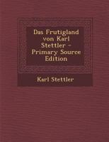 Das Frutigland von Karl Stettler 1018659773 Book Cover