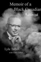 Memoir of a Black Canadian Activist 130438604X Book Cover
