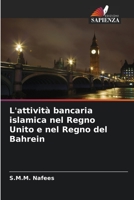 L'attività bancaria islamica nel Regno Unito e nel Regno del Bahrein 6205716151 Book Cover