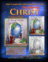 New Creations Coloring Book Series: The Birth Of Christ 1951363078 Book Cover