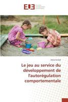 Le Jeu Au Service Du Développement de Lautorégulation Comportementale 3841775152 Book Cover